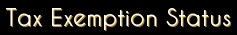 Tax Exemption
                Status